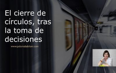 El cierre de etapas tras la toma de decisiones