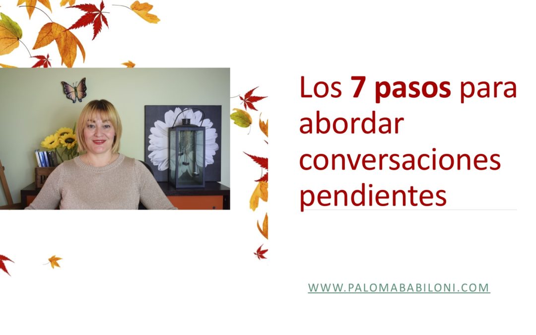 Las 7 premisas necesarias para abordar conversaciones pendientes